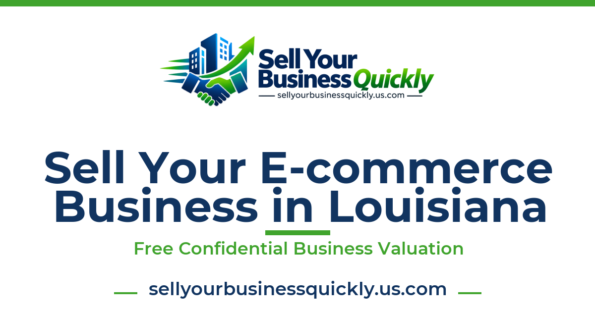 Sell Your E-commerce Business in Louisiana
