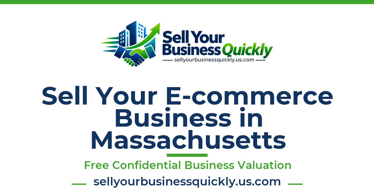 Sell Your E-commerce Business in Massachusetts