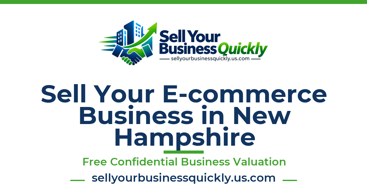 Sell Your E-commerce Business in New Hampshire