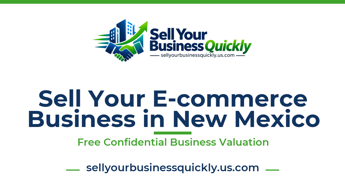 Sell Your E-commerce Business in New Mexico
