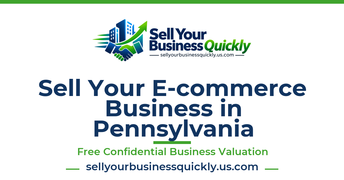 Sell Your E-commerce Business in Pennsylvania