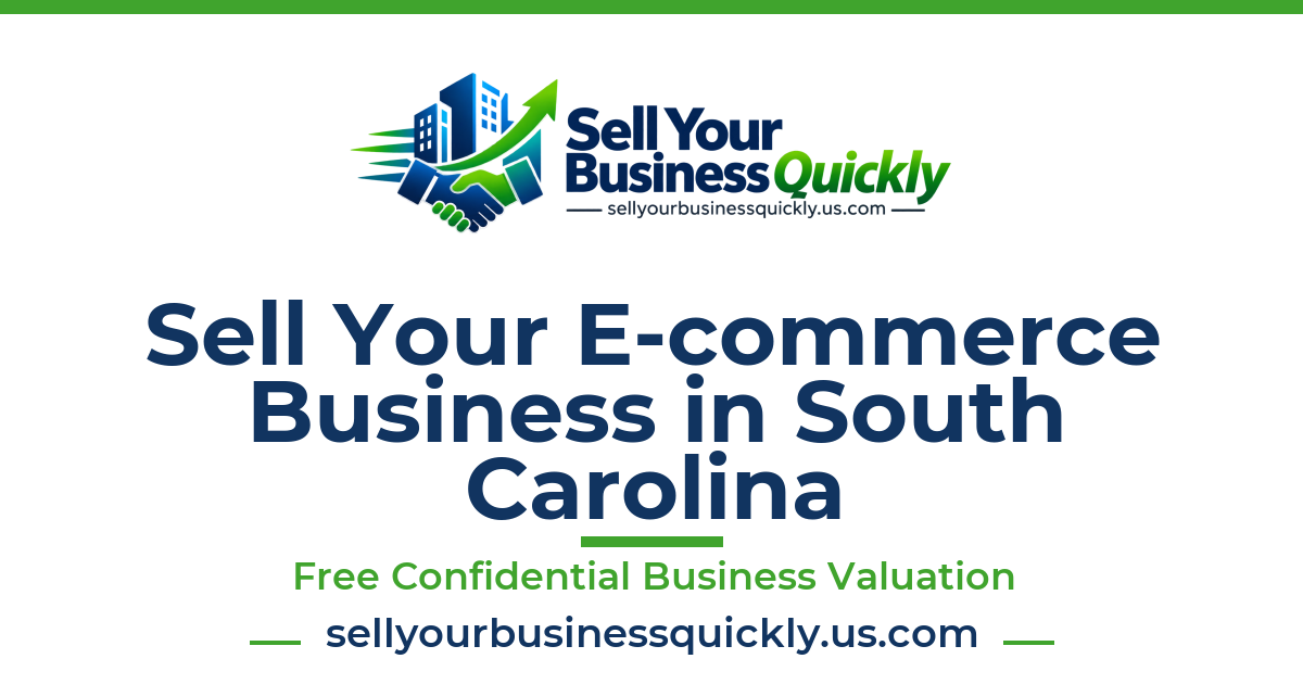 Sell Your E-commerce Business in South Carolina