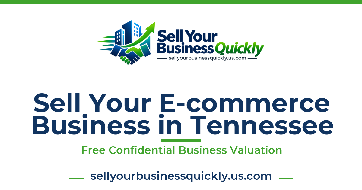Sell Your E-commerce Business in Tennessee