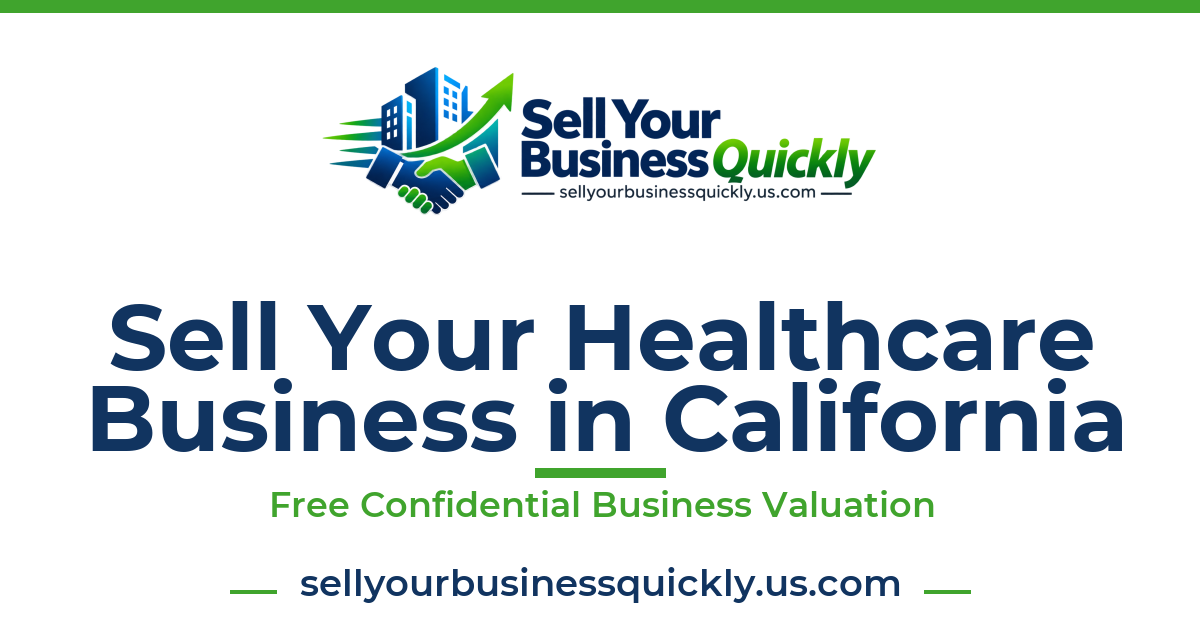 Sell Your Healthcare Business in California