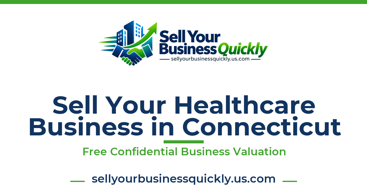 Sell Your Healthcare Business in Connecticut