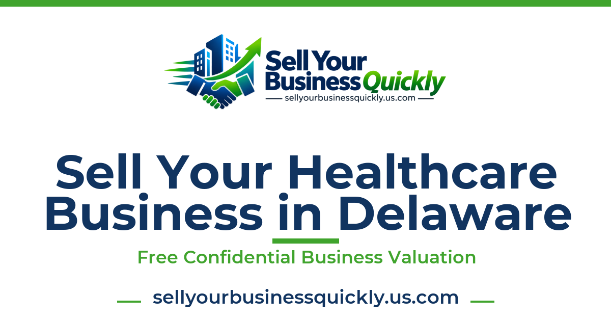 Sell Your Healthcare Business in Delaware