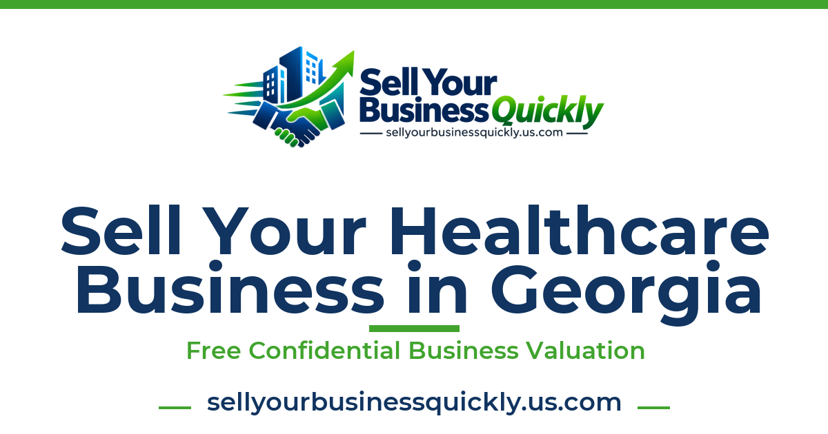 Sell Your Healthcare Business in Georgia