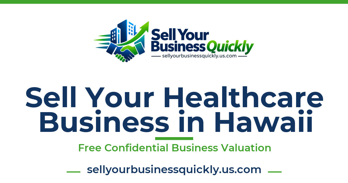 Sell Your Healthcare Business in Hawaii