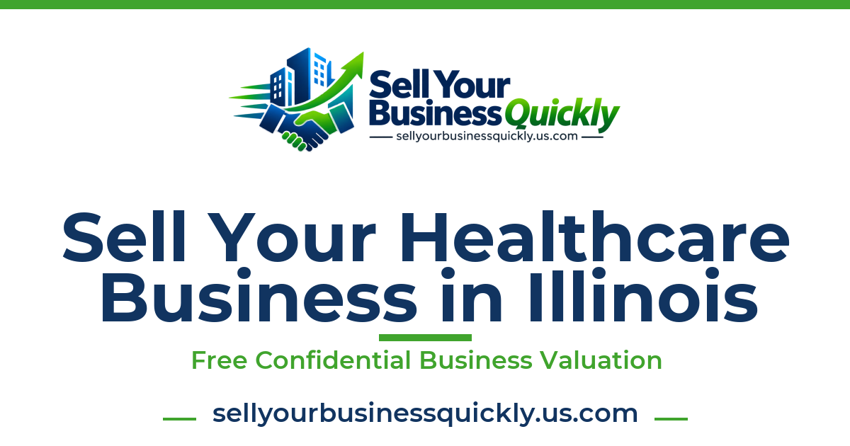 Sell Your Healthcare Business in Illinois