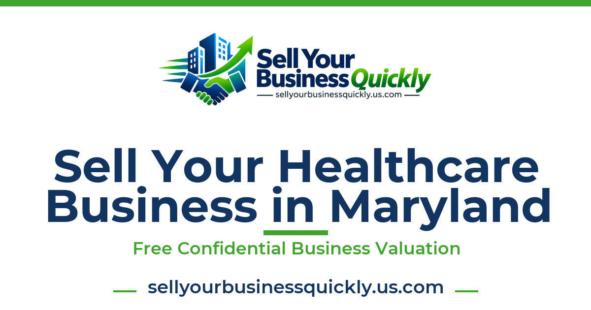 Sell Your Healthcare Business in Maryland