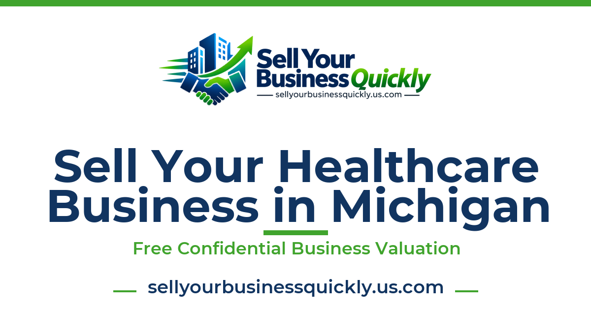 Sell Your Healthcare Business in Michigan