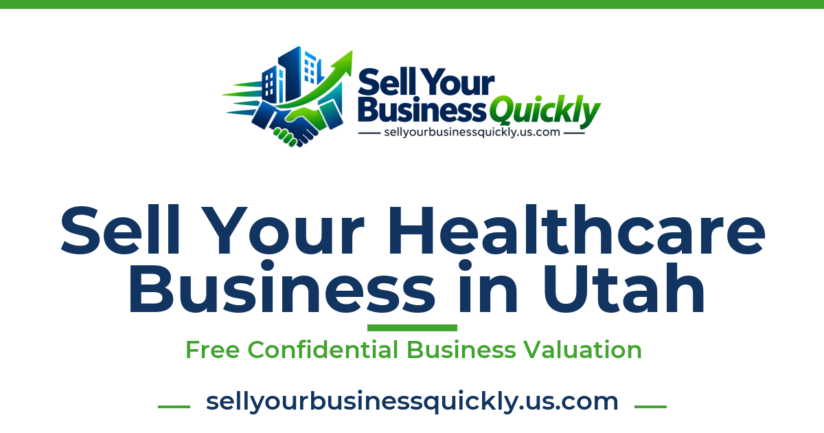 Sell Your Healthcare Business in Utah