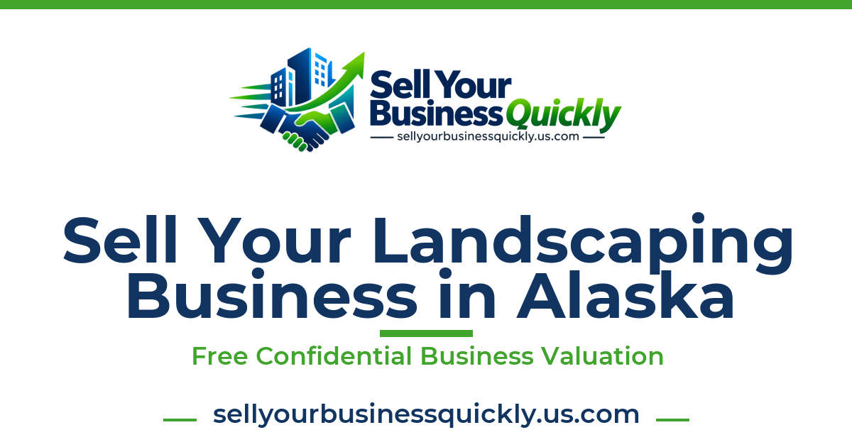 Sell Your Landscaping Business in Alaska