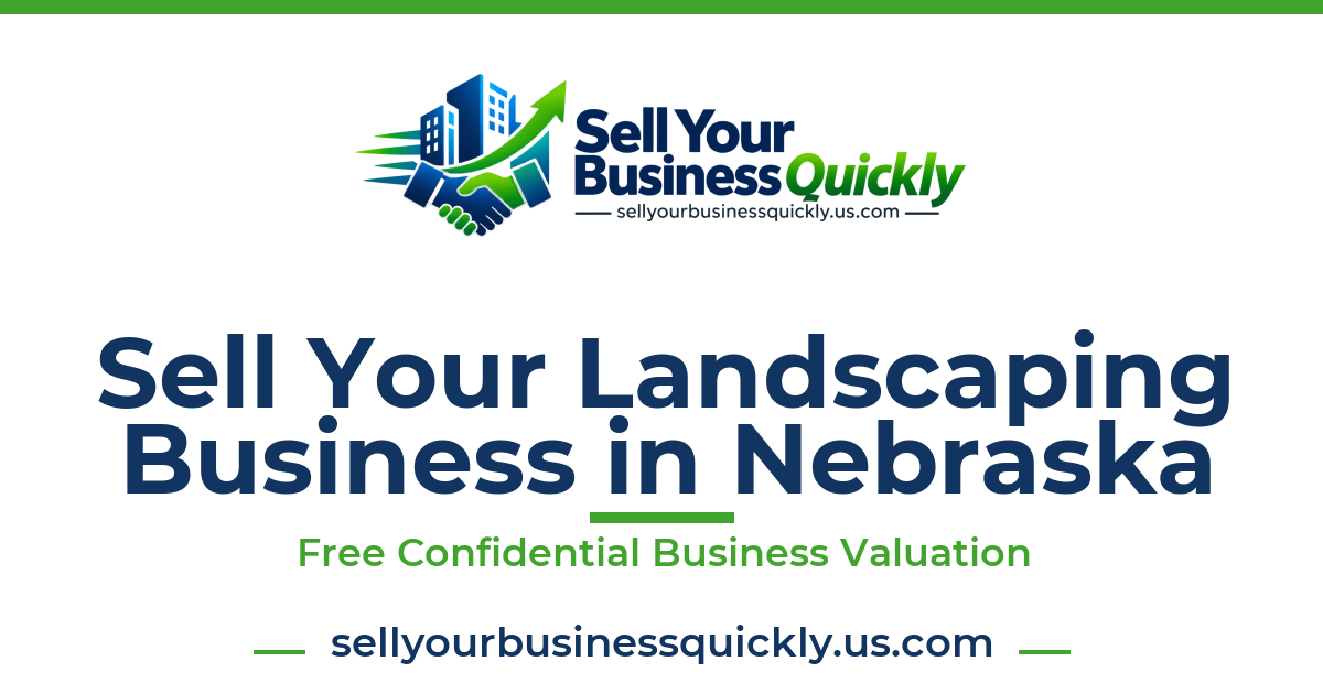 Sell Your Landscaping Business in Nebraska