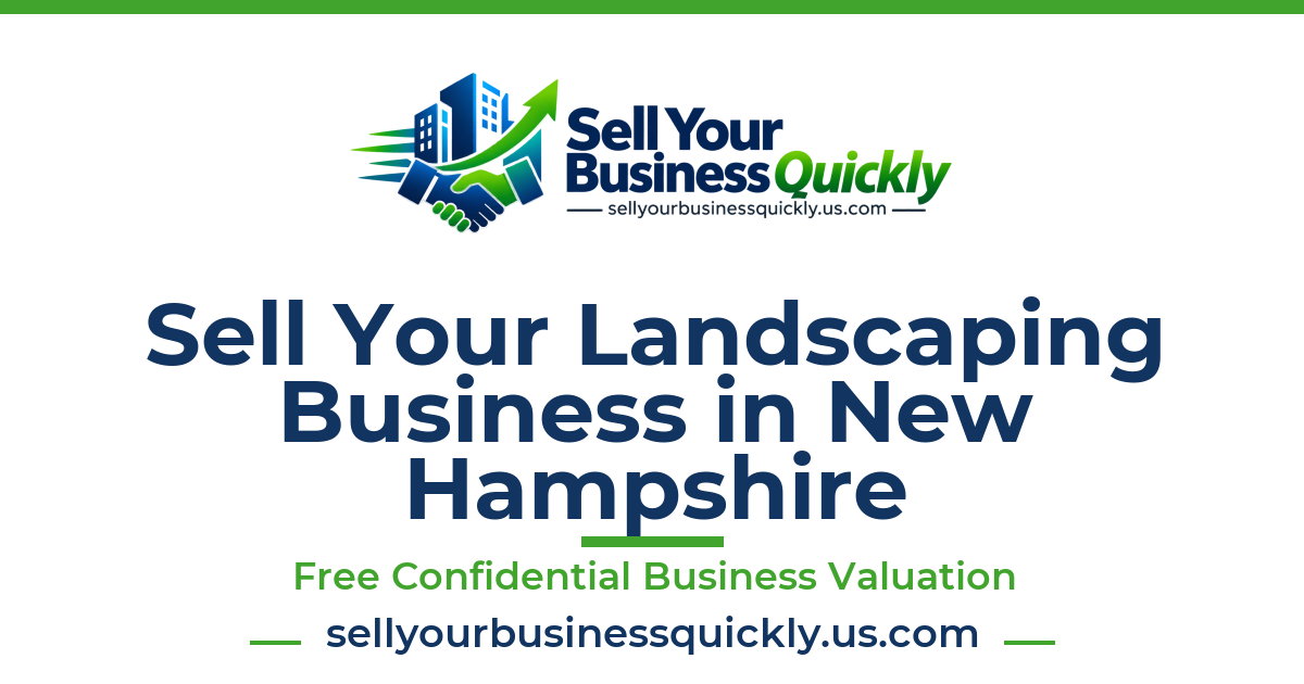 Sell Your Landscaping Business in New Hampshire