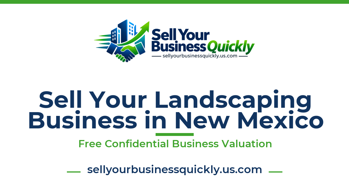 Sell Your Landscaping Business in New Mexico
