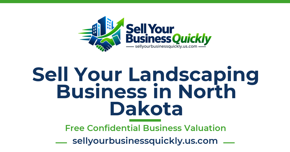 Sell Your Landscaping Business in North Dakota