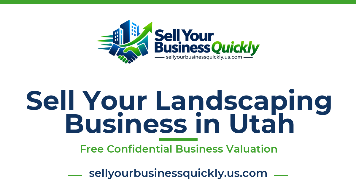 Sell Your Landscaping Business in Utah