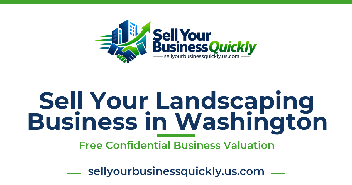 Sell Your Landscaping Business in Washington