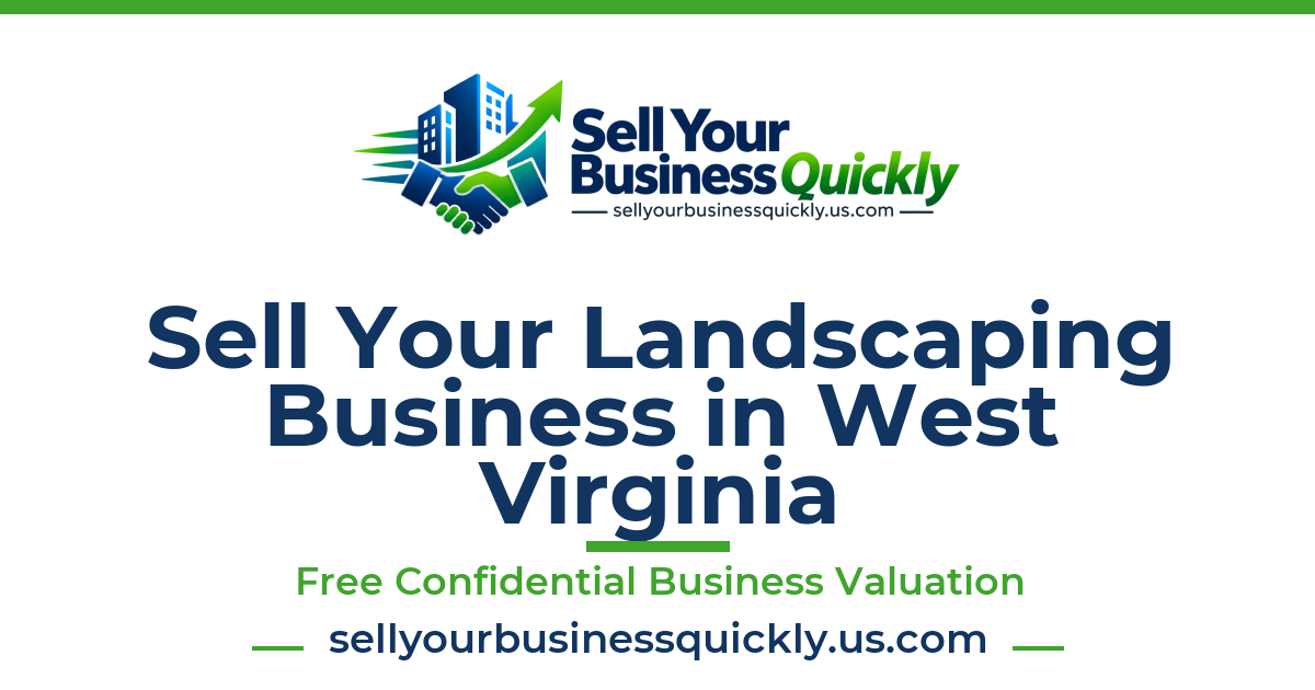 Sell Your Landscaping Business in West Virginia