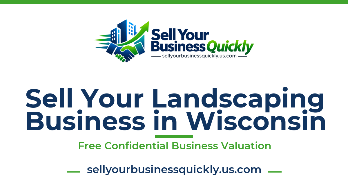 Sell Your Landscaping Business in Wisconsin