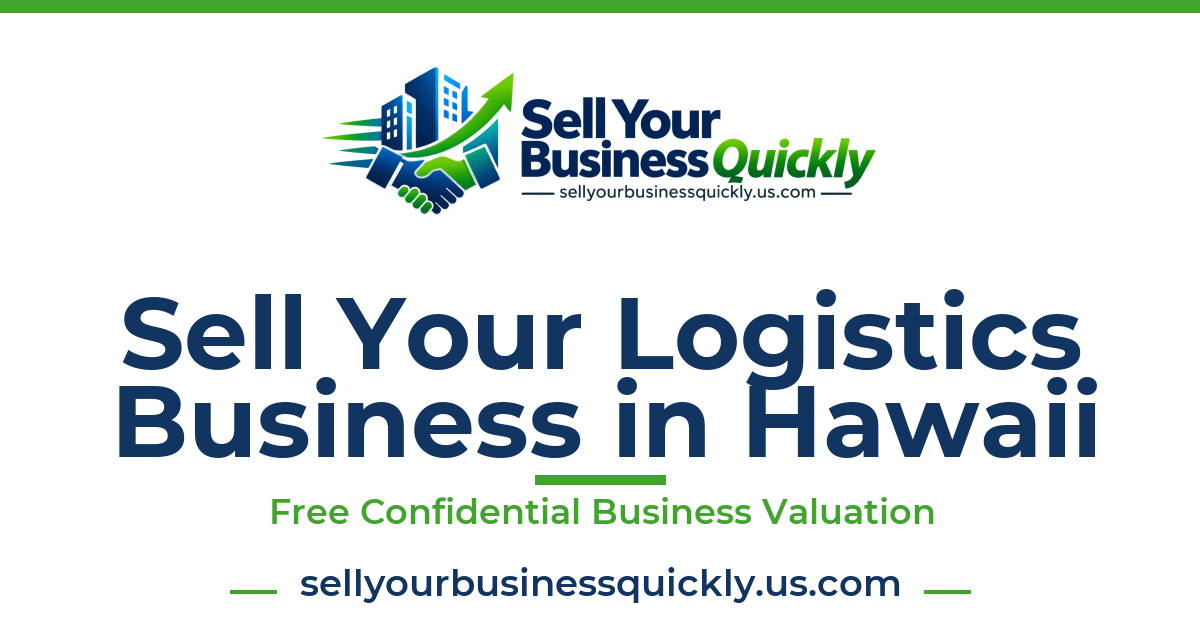 Sell Your Logistics Business in Hawaii