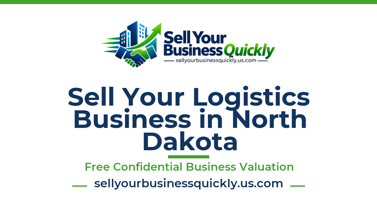 Sell Your Logistics Business in North Dakota