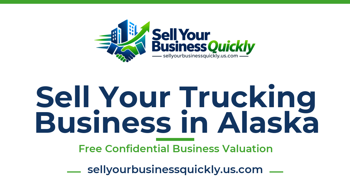 Sell Your Trucking Business in Alaska